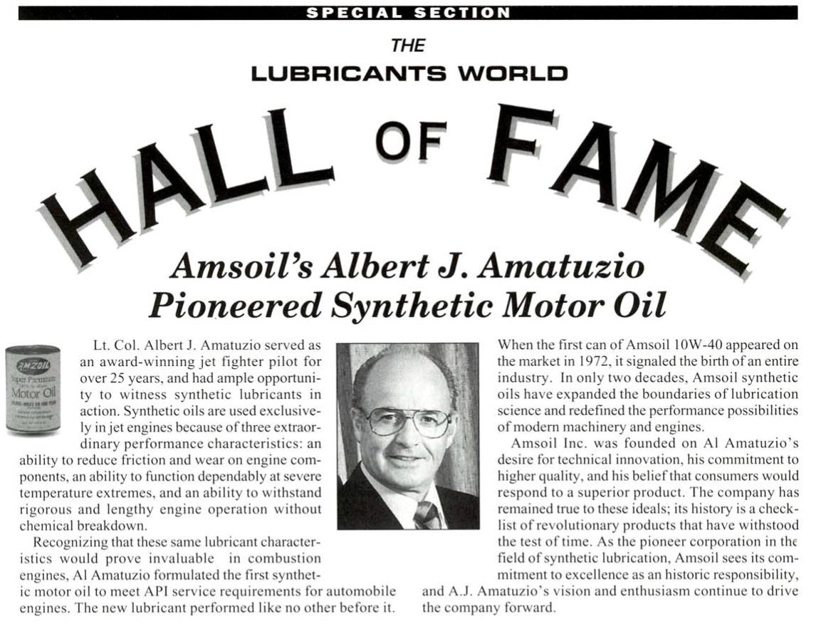 In 1994 Al Amatuzio AMSOIL inducted into Lubricants World Hall of Fame